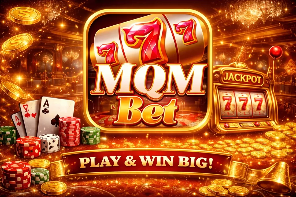 MQM Bet casino banner with gold coins, slot machine 777, poker chips and “Play & Win Big” message